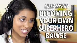 Lilly Singh: Becoming Your Own Superhero Bawse with Lewis Howes