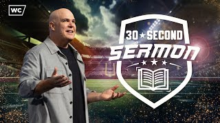 Kerry Shook: 30 Second Sermon