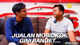 Cerita Sedih Sales Tentang Jualan Mobil... Di Prank Konsumen Terus :( #Podcastalk