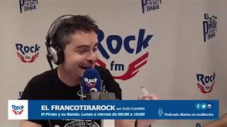 RockFM - Álex Clavero El FrancotiraRock se ha hecho mayor