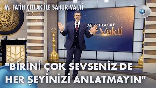 Sevgide ve Nefrette Ölçü Nasıl Olmalıdır? | M. Fatih Çıtlak ile Sahur Vakti