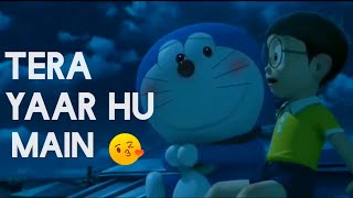 👬Tera Yaar Hu main || Doraemon Nobita Friendship Status ❤ Very emotional Status 🥺 Must Watch