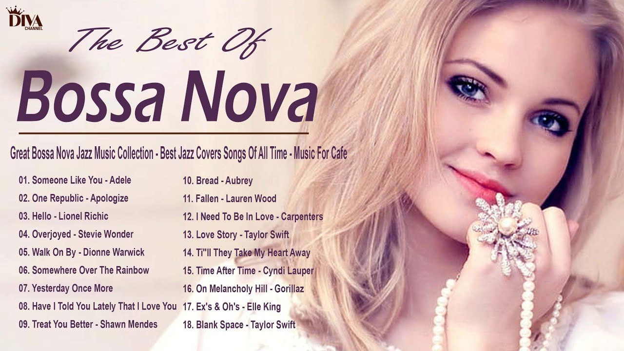 Great Bossa Nova Jazz Music Collection - Best Jazz Covers Songs Of All ...