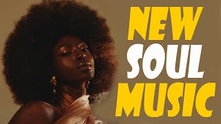 Modern Soul - Songs will put you in a great mood - New soul music greatest hits playlist