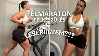 LESÉRÜLTEM 2 héttel a félmaraton előtt??! | Félmaraton felkészülés | Episode 10