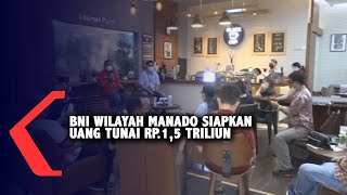 BNI Wilayah Manado Siapkan Uang Tunai Rp.1,5 Triliun