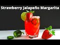 Strawberry Jalapeno Margarita | Spicy Strawberry Margarita Recipe