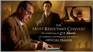THE MOST RELUCTANT CONVERT: THE UNTOLD STORY OF C.S. LEWIS  | OFFICIAL TRAILER
