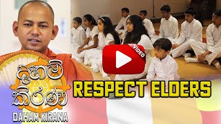 DAHAM KIRANA - RESPECT ELDERS