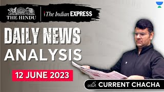 Daily Current Affairs Analysis | 12 June 2023 | The Hindu & Indian Express | UPSC Current Affairs