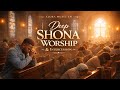 DEEP SHONA PRAISE & WORSHIP SONGS | 2 Hours Of  PRAYER Vol 2 | Powerful Gospel Worship Music 2026