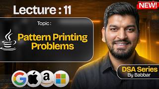 Lecture 11: Solve any PATTERN Printing Problem using this TRICK || DSA Series by Babbar