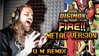 FIRE!! [METAL Version] - Digimon Frontier - U M Remix