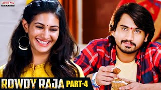 Rowdy Raja Hindi Dubbed Movie Part 4 | Raj Tarun, Amyra Dastur | Aditya Movies