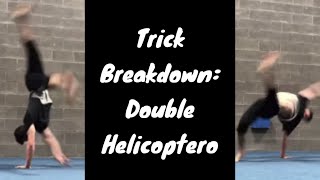 Trick Breakdown: Double Helicoptero