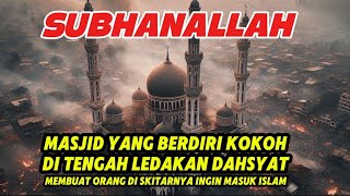 SUBHANALLAH MASJID INI TETAP BERDIRI KOKOH MESKIPUN TERKENA LEDAKAN BOM