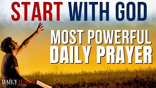 A Blessed Morning Prayer To Start Your Day With God  (Daily Jesus Prayers)