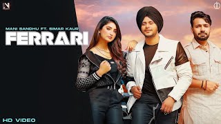 New Punjabi Song 2021 | Ferrari - Mani Sandhu | Shree Brar | Simar kaur | Latest Punjabi song 2021