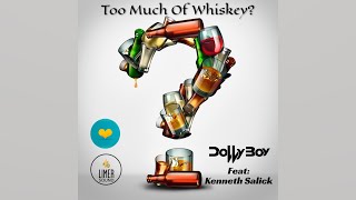 Dollyboy ft Kenneth Salick - Too Much of Whiskey (Chutney Soca 2022)