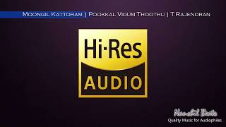 Moongil Kattoram | Pookkal Vidum Thoothu | T.Rajendran | S.P.B \u0026 K.S.Chithra | Hi-Res Audio