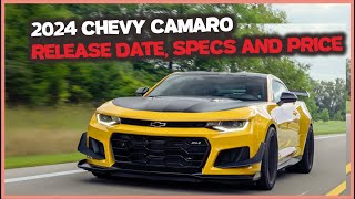 2024 Chevy Camaro: Release Date, Specs and Price