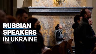 Ukraine's Russian speakers 'conflicted' by crisis