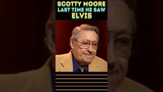 💔SCOTTY MOORE -LAST TIME HE SAW ELVIS💔 - RIP SCOTTY MOORE💔