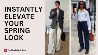 Instantly Elevate Your Look This Spring | Expensive & Rich Look (Without Spending a Fortune)