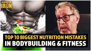 Straight Facts: The Top 10 Biggest Nutrition Mistakes In Bodybuilding & Fitness