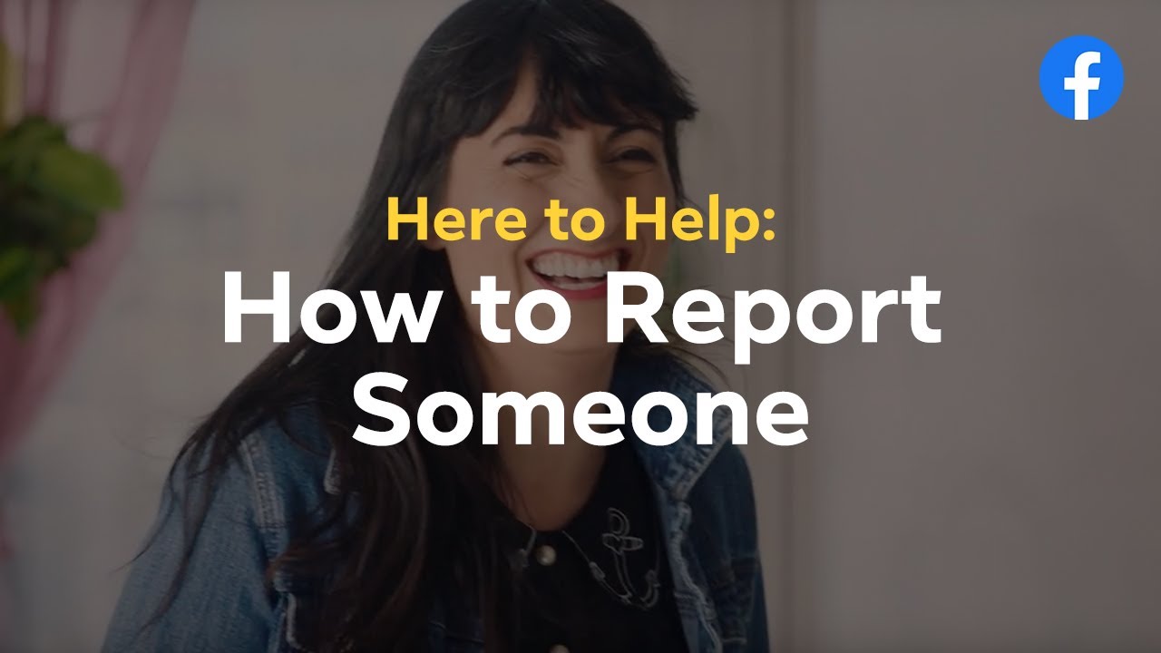 Here To Help: How To Report Someone On Facebook - YouTube