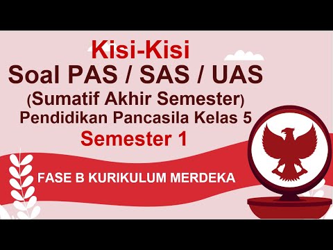 SOAL PAS/SAS/UAS PENDIDIKAN PANCASILA KELAS 5 SEMESTER 1 KURIKULUM MERDEKA