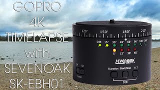 GOPRO 4K Timelapse Video with the Sevenoak SK-EBH01 Electronic Ball Head!