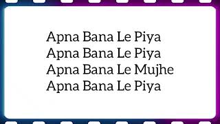 Apna Bana Le Lyrics – Bhediya | Arijit Singh