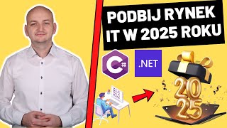 Jak Podbić Rynek IT w 2025 Roku: Kompletny Przewodnik Dla Młodszych Programistów C#/.NET