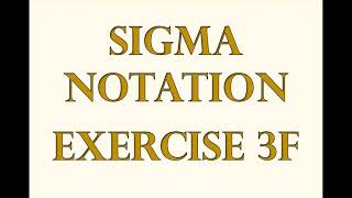 A2 Maths - Pure - Sigma Notation