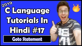 Goto Statement In C: C Tutorial In Hindi #17