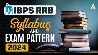 IBPS RRB Syllabus 2024 | RRB PO/ Clerk Syllabus & Exam Pattern 2024 | By Shubham Srivastava
