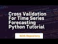 Cross validation for time series forecasting python tutorial