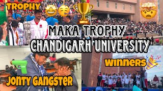 MAKA trophy celebration in Chandigarh university | Bcom admissiom open | Abhay Matiyal | vlog 30