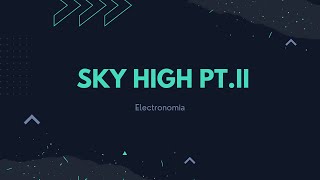 Elektronomia - Sky High pt. ii [NCS release]