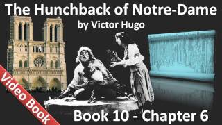 Book 10 - Chapter 6 - The Hunchback of Notre Dame by Victor Hugo - Little Sword in Pocket