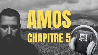 AMOS 5 | LA BIBLE AUDIO avec textes