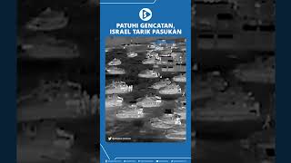 Patuhi Gencatan, Israel Tarik Pasukan