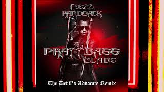 HardBack & FEEZZ - Phatt Bass (Blade) (The Devil's Advocate Remix)