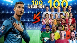 Ronaldo 🆚 100 Legends 😲 Ronaldo, Messi, Pele, Maradona, Cruyf Ronaldhino Nymar Mbape Lewandswoki 🔥💪