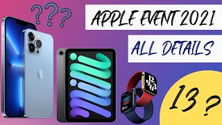 Apple Event 2021|iPhone 13 /iPhone13 Pro Max| Apple Watch Series 7|iPad Mini|