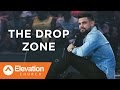 The Drop Zone | There Is A Cloud | Pastor Steven Furtick