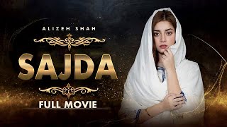 Sajda | Full Movie | Alizeh Shah, Arman Ali, Ammara Butt | A Heartbreaking Story | C4B1Y