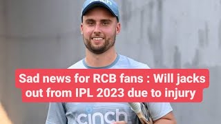 will Jacks ruled out of IPL 2023 | what happened to will Jacks | who is will Jacks |