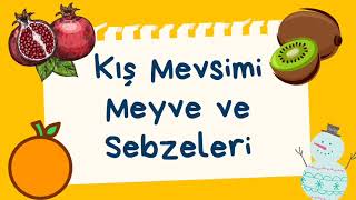 Kış Mevsimi Meyve ve Sebzeleri